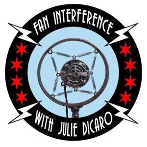 Fan Interference with Julie DiCaro
