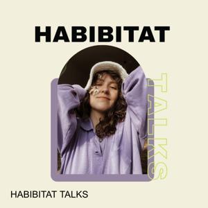 HABIBITAT TALKS