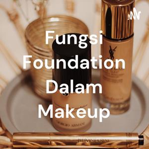 Fungsi Foundation Dalam Makeup