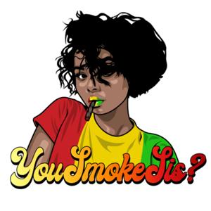 You Smoke Sis?