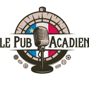 Le Pub Acadien Podcast