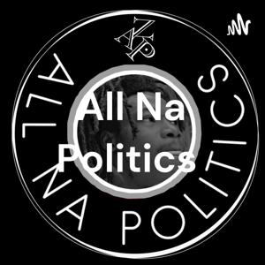 All Na Politics