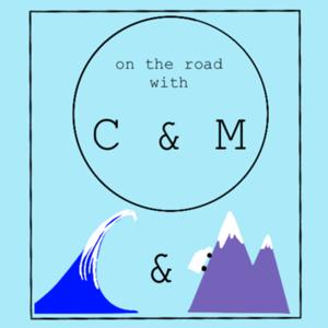 On the Road with C&M