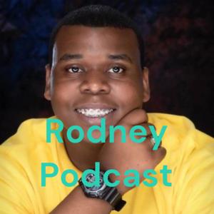 Rodney Podcast