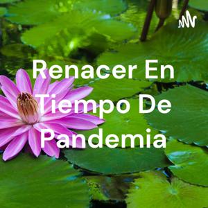 Renacer En Tiempo De Pandemia. Judith Correa