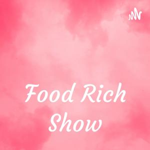 Food Rich Show