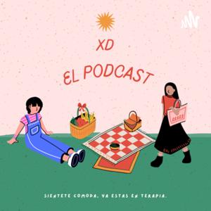 XD el podcast.