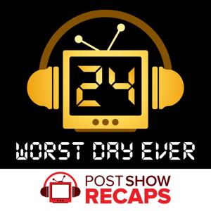 24 | Worst Day Ever