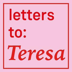 Letters To Teresa