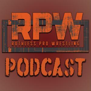 Ruthless Pro Wrestling Podcast