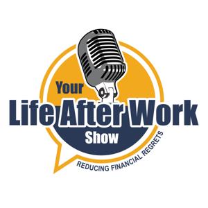 Your Life After Work Show