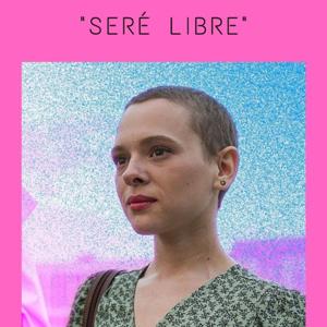 "Seré Libre". La Historia de Esthy.