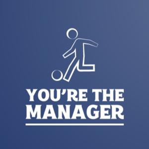 You're The Manager