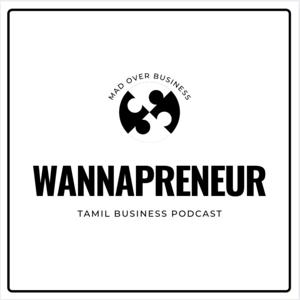 Wannapreneur | Tamil Business Podcast