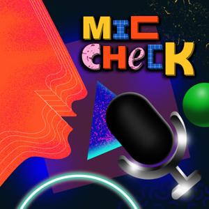 Mic Check