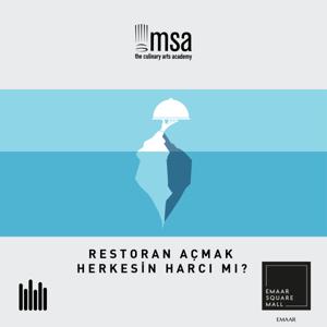 Restoran Açmak Herkesin Harcı Mı? – MSA’nın Podcasti