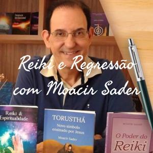 Reiki e Regressão com Moacir Sader