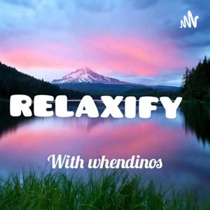 Relaxify With Whendinos