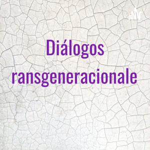 Diálogos transgeneracionales