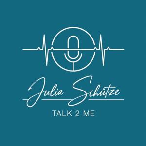 Julia Schütze #Talk2Me