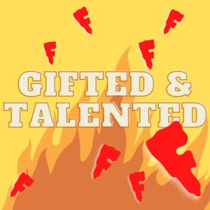 “Gifted & Talented”