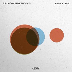 Fullmoon Funkalicious by CJSW 90.9 FM