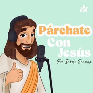 Párchate con Jesús