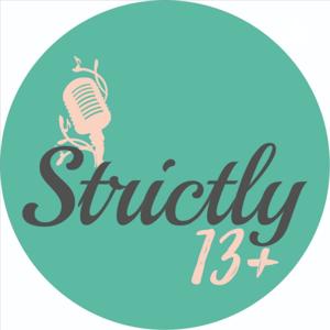 STRICTLY 13+