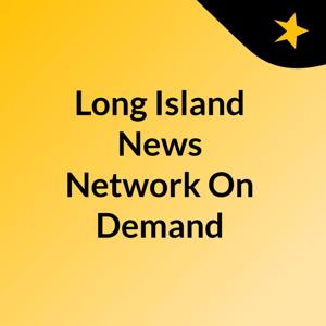 Long Island News Network On Demand