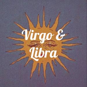 Virgo & Libra