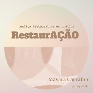 RestaurAÇÃO: Justiça Restaurativa em prática