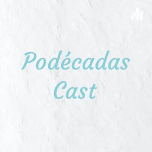 Podécadas Cast