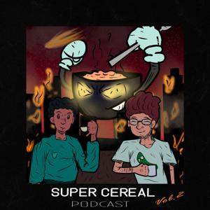 Super Cereal Podcast