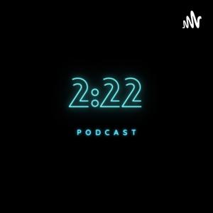 2:22 Podcast