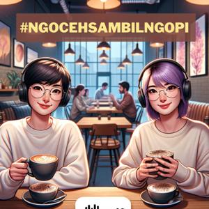 #NgocehSambilNgopi