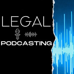 Legal Podcasting