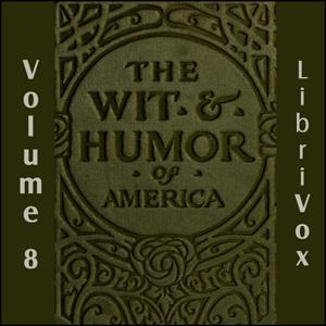 Wit and Humor of America, Vol 08, The by Various