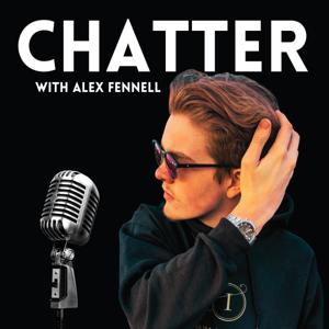 Chatter with Alex Fennell