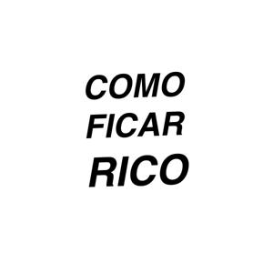 Como Ficar Rico