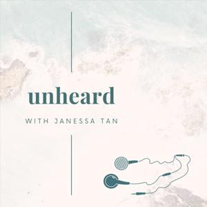 Unheard with Janessa Tan