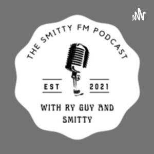 The Smitty FM Podcast