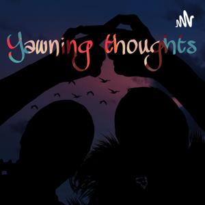 Yawning Thoughts