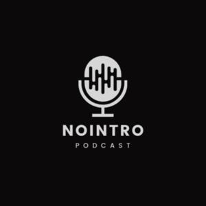 NoIntro Podcast