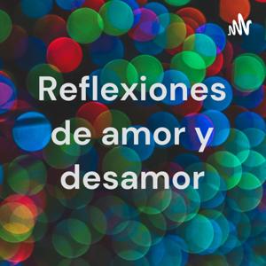 Reflexiones de amor y desamor