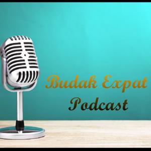 Budak Expat Podcast