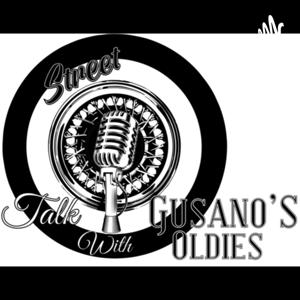 Street Talk With Gusano’s Oldies