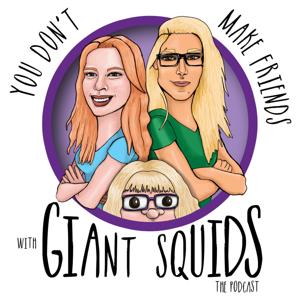 You Don't Make Friends With Giant Squids