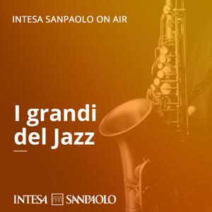 I grandi del Jazz - Intesa Sanpaolo On Air by Intesa Sanpaolo