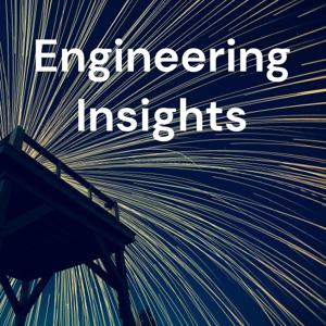 Engineering Insights