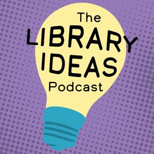 Library Ideas Podcast